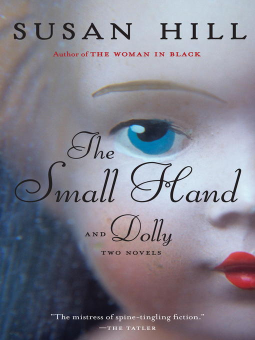 Title details for The Small Hand & Dolly by Susan Hill - Available